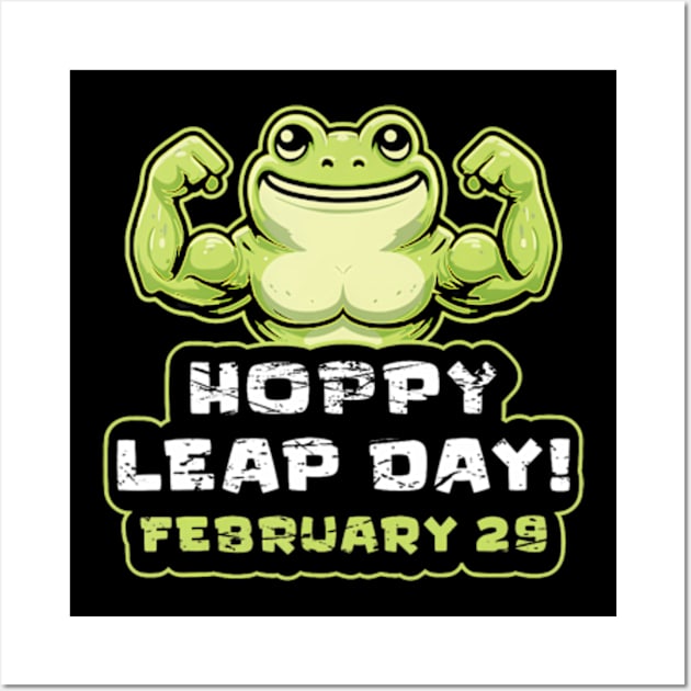 Funny Hoppy Leap Day February 29 For Frog Lover Wall Art by Eduardo